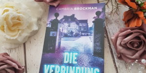 Cambria Brockman Die Verbindung