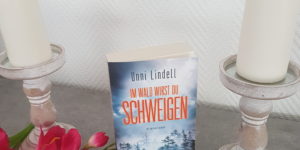 Unni Lindell Im Wald wirst du schweigen
