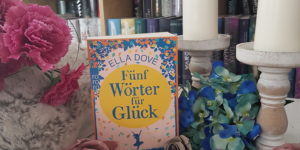 Ella Dove Fünf Wörter für Glück