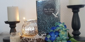 Caroline Lea Die Farbe von Glas