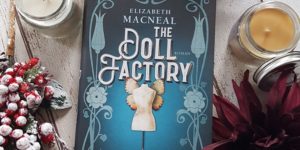 The doll factory Elizabeth Macneal