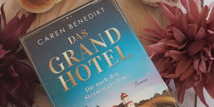Das Grand Hotel Caren Benedikt