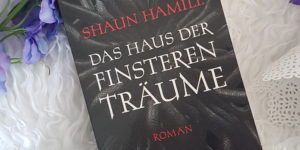 Shaun Hamill Das Haus der finsteren Träume
