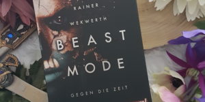 Rainer Wekwerth Beastmode 2 Gegen die Zeit