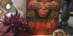 Die Göttinnen von Otera Golden wie Blut von Namina Forna