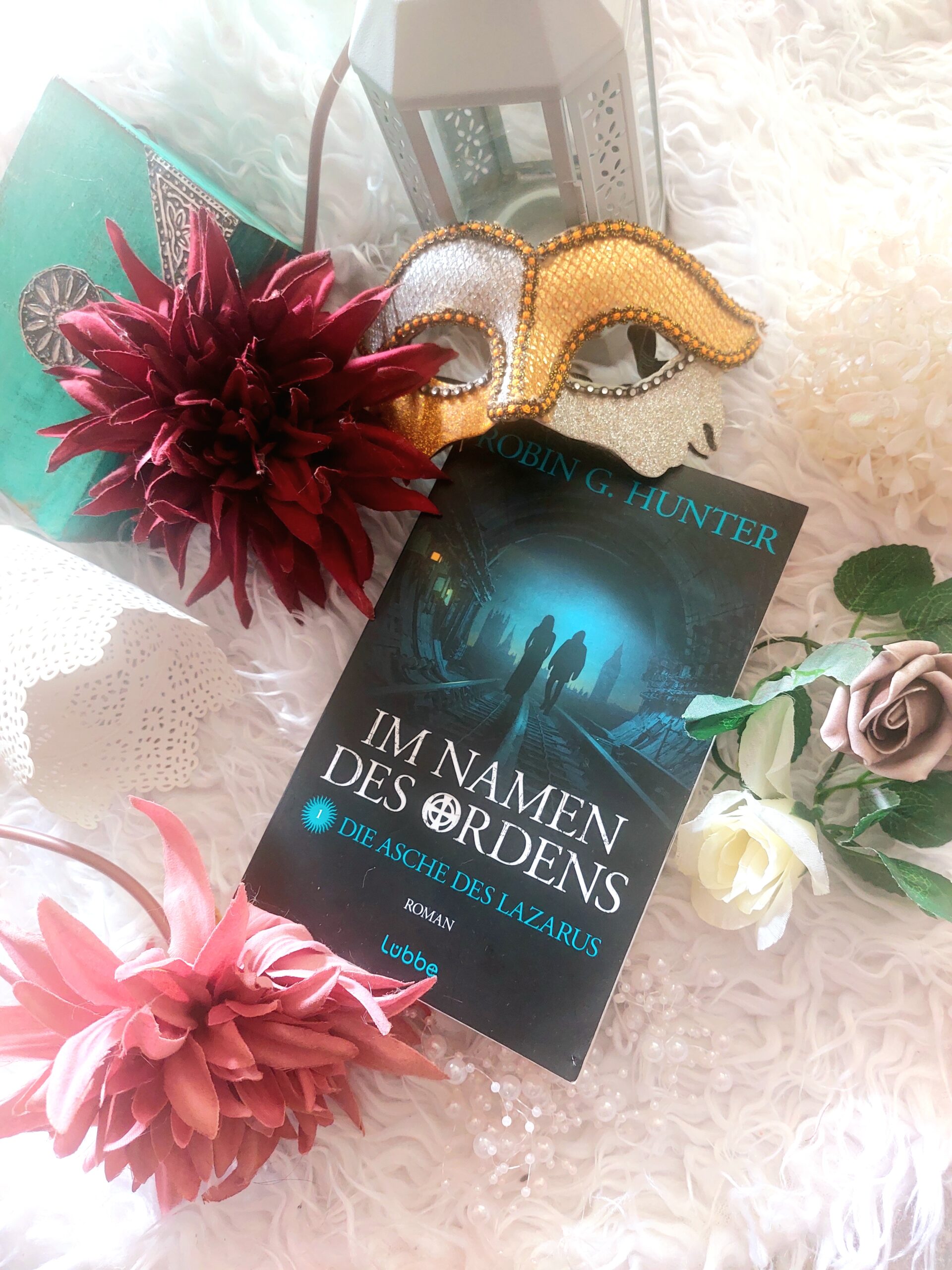 Im Namen des Ordens 1 Die Asche des Lazarus von Robin G. Hunter Im Namen des Ordens 1 Die Asche des Lazarus von Robin G. Hunter